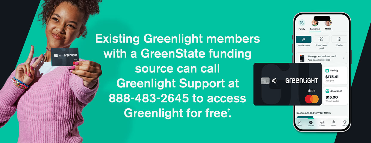 Existing Greenlight members with a greenstate funding source call 888 483 2645 for support